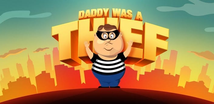 Nytt arkadspel i Play Store: Daddy Was A Thief